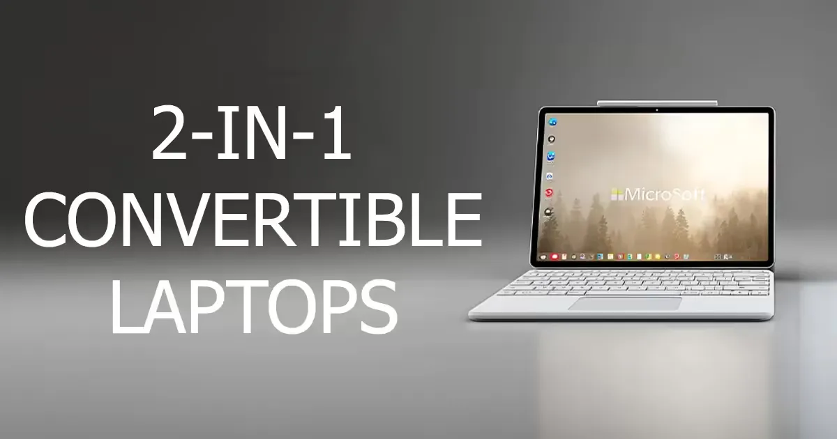 2-in-1 Convertible Laptops – Versatile Touch PCs | Evetech