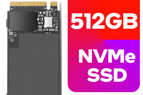 512GB Ultra-Fast NVME SSD Upto 3100MB/s+ Speed - Included