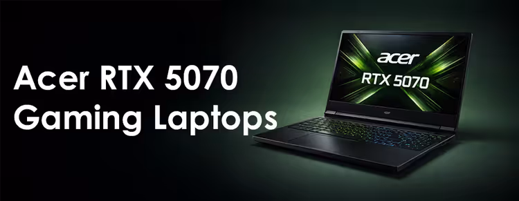 Acer RTX 5070 gaming laptops — high-performance gaming laptops