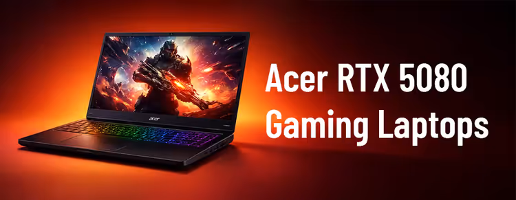 Acer RTX 5080 gaming laptops - high performance notebooks
