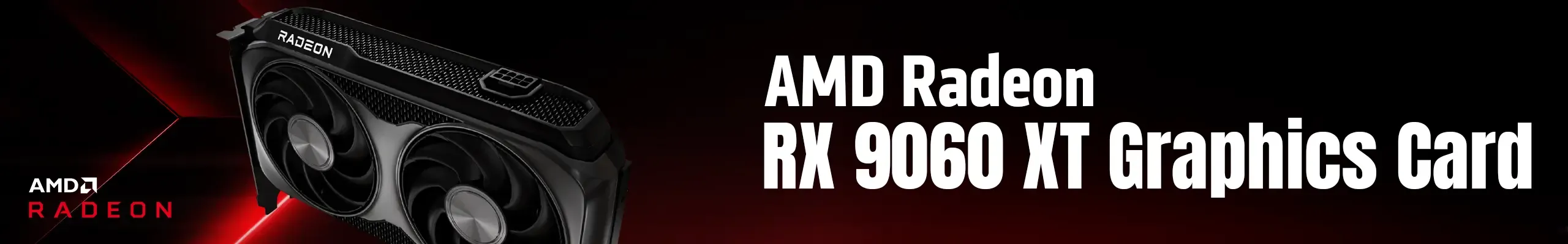Top 5 Reasons to AMD Radeon RX 9060 XT Graphics Cards