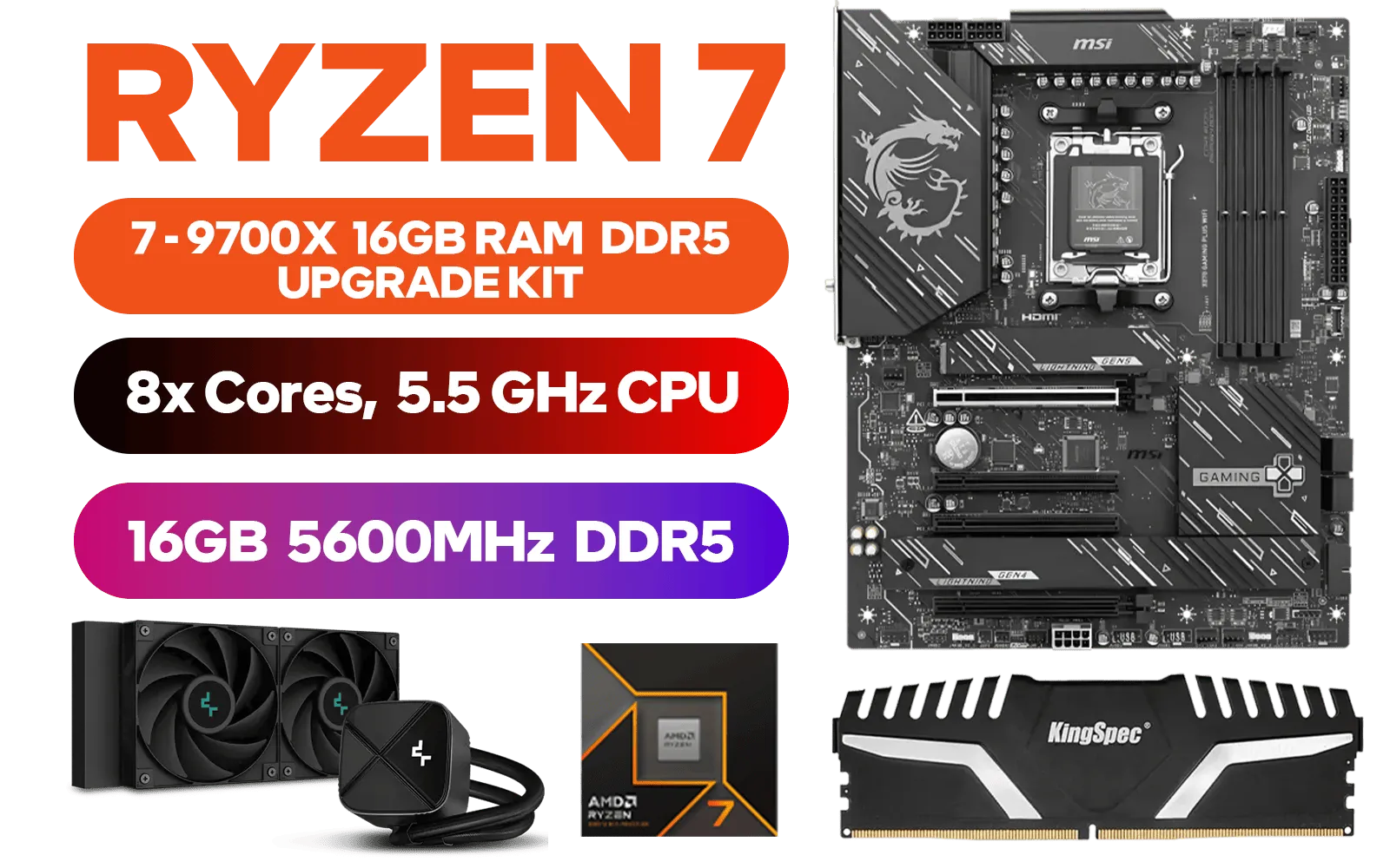 AMD RYZEN 7 9700X MSI X870 Gaming Plus WIFI 16GB DDR5 5600MHz Upgrade Kit - MSI X870 Gaming Plus WIFI AMD Ryzen Motherboard + AMD RYZEN 7 9700X 40MB GameCache Up to 5.5GHz CPU (OEM No Packaging) + Kingspec 16GB Kit (16GB x1) 5600MHz Gaming Memory + DeepCool LS520S Dark Zero Liquid CPU Cooler
