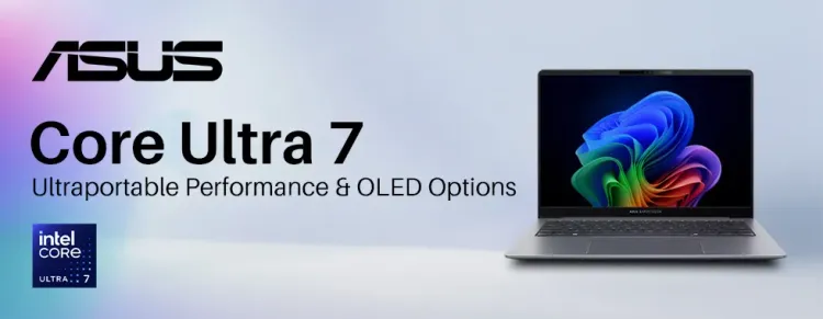 Asus Core Ultra 7 — ultra‑portable Asus Core Ultra 7 laptops with OLED display, long battery life, and high performance 💻⚡