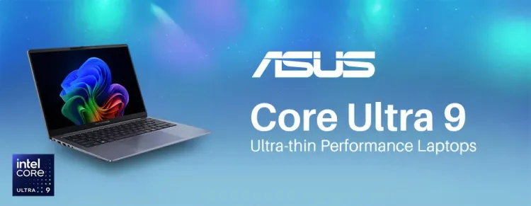 ASUS Core Ultra 9 laptops — ultra-thin performance laptop 💻