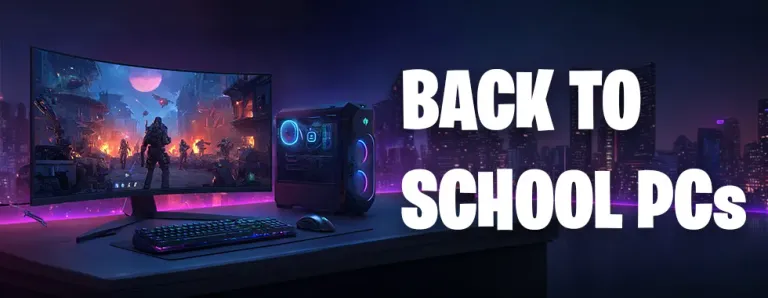 Back to School PCs 2026 - Student Laptops & Desktops