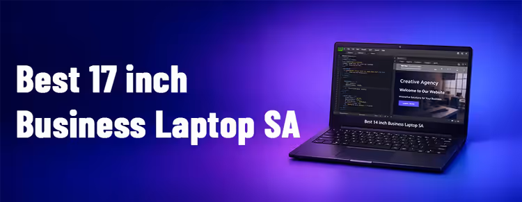 Best 17-inch business laptop South Africa 💼💻