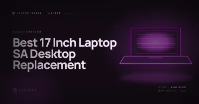 Best 17-inch Laptop — Desktop Replacement Tier (South Africa, 2026)