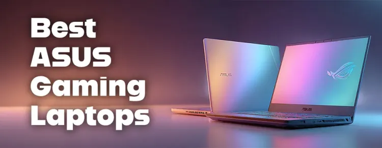 Best ASUS Gaming Laptops 2026 — ROG, Zephyrus, TUF 🎮
