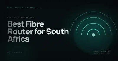 Best Fibre Router for South Africa — Buying Guide (2026)