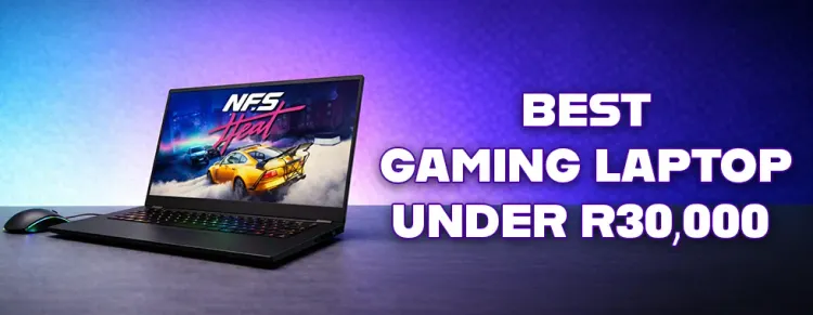 Best gaming laptop under R30,000 in South Africa - top specs & value 💻🇿🇦