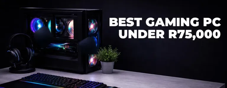 Top Gaming PC Under R75,000 South Africa 🇿🇦 | High Performance Desktop