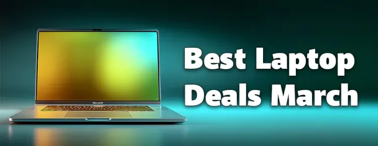 Best Laptop Deals March 2026 - Top Gaming & Ultrabook Discounts 💻🔥