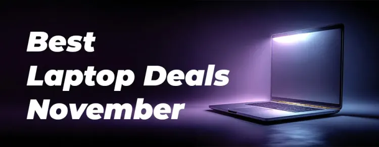 Best Laptop Deals November 2026 — Top Laptops, Discounts & Reviews 💻🔥
