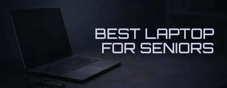 Best laptops for seniors in South Africa - easy-to-use, large display, lightweight