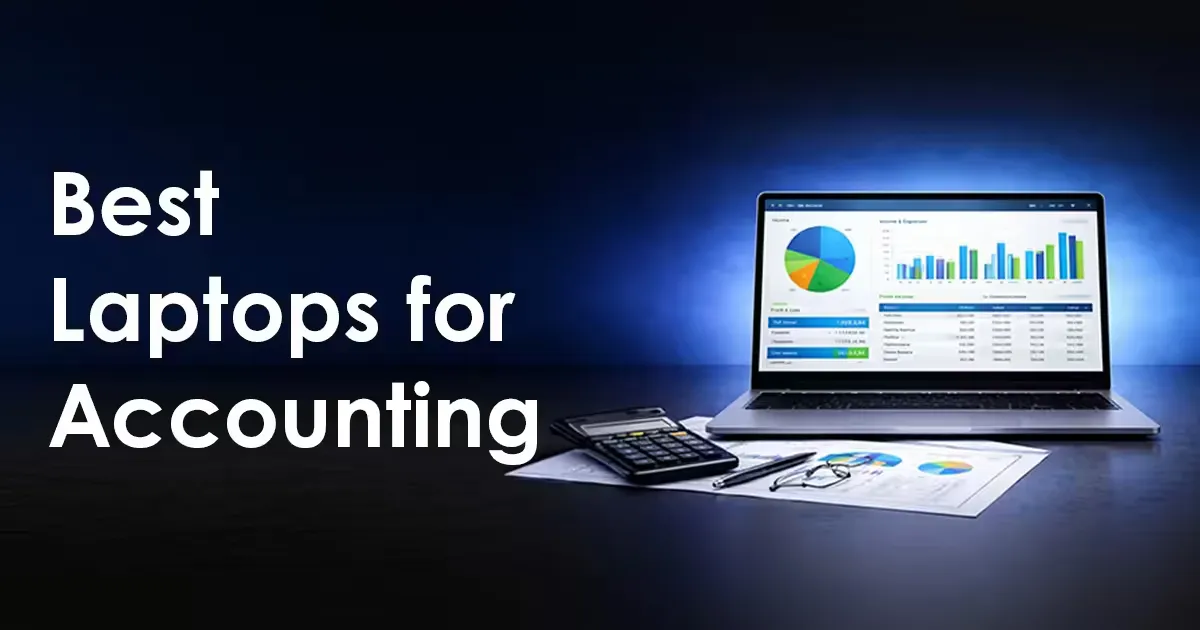 Best Laptops for Accounting - Reliable & Affordable | Evetech