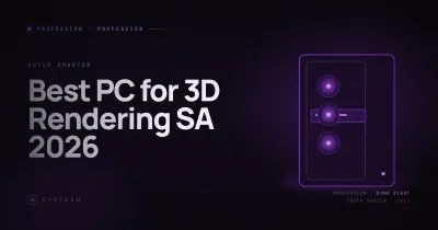 Best PC for 3D Rendering (South Africa, 2026)