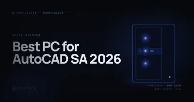 Best PC for AutoCAD in South Africa — 2026 Build Guide (Single-Thread, RAM, GPU)