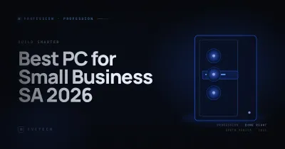 Best PC for Small Business SA 2026 — Solo, Office or Studio Build (South Africa)