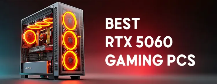 Best RTX 5060 Gaming PCs for 1080p & 1440p Gaming 🎮