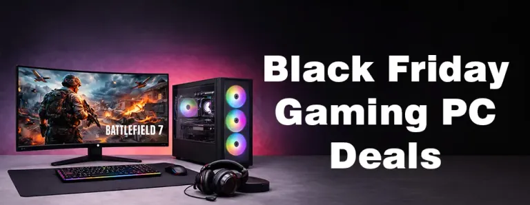Black Friday Gaming PC Deals 2026 - Best Discounts & Builds