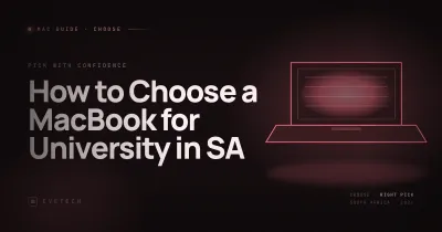 How to Choose a MacBook for University in South Africa (2026)