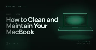How to Clean and Maintain Your MacBook (South Africa, 2026)