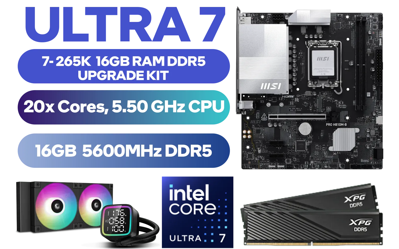 core-ultra-7-265k-pro-h810m-b-16gb-ddr5-5600mhz-upgrade-kit-1600px-v01.webp core-ultra-7-265k-pro-h810m-b-16gb-ddr5-5600mhz-upgrade-kit-1600px-v01.webp
