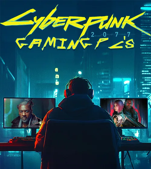 Cyberpunk 2077 Gaming PCs