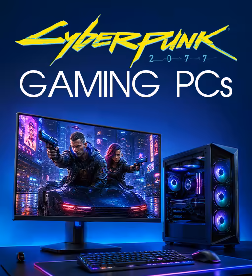 Cyberpunk 2077 Gaming PCs
