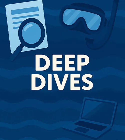 Deep Dives
