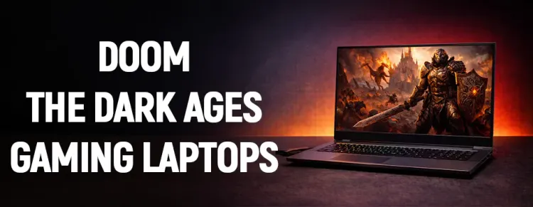 DOOM The Dark Ages gaming laptop — high-performance gaming laptops for FPS & VR 🎮