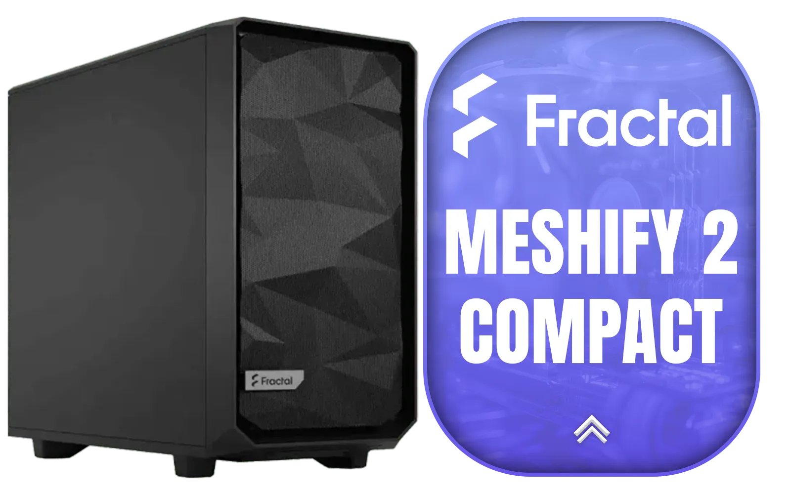fractal-design-meshify-2-compact-gaming-case-black-main-1600px-v1.webp fractal-design-meshify-2-compact-gaming-case-black-main-1600px-v1.webp