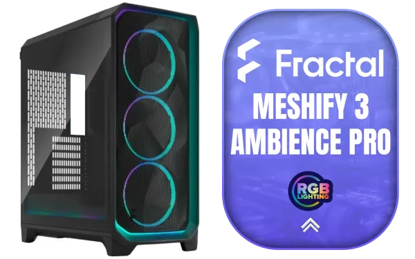 fractal-design-meshify-3-ambience-pro-rgb-tempered-glass-gaming-case-black-main-1600px-v1.webp fractal-design-meshify-3-ambience-pro-rgb-tempered-glass-gaming-case-black-main-1600px-v1.webp