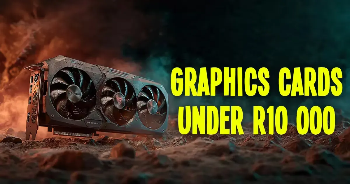 Graphics Cards Under R10,000 - Best Value GPUs | Evetech