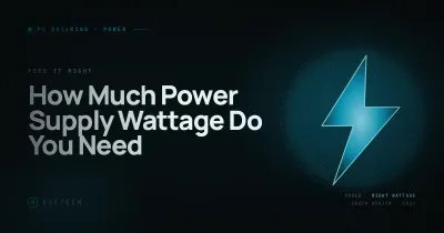 How Much Power Supply Wattage Do You Need SA
