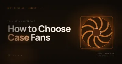 Choose Case Fans: Size, Speed & Airflow SA