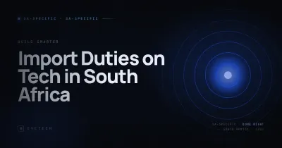 Import Duties on Tech in South Africa — SARS, VAT & Clearance Guide (2026)