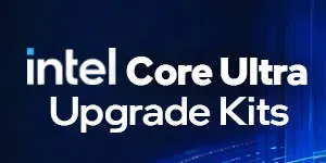 Intel Core Ultra Upgrade Kits