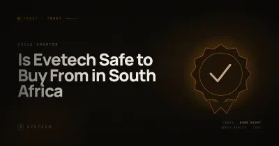 Is Evetech Safe to Buy From in South Africa? — Honest Trust Guide (2026)
