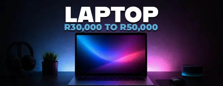 Best laptops R30,000–R50,000 South Africa 💻🇿🇦
