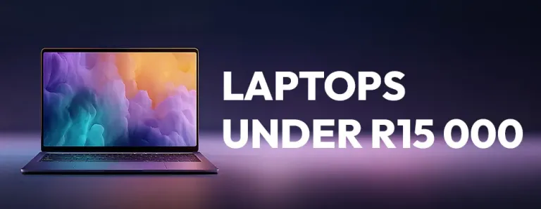 Affordable laptops under R15000 in South Africa 💻🇿🇦