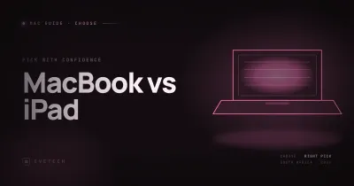 MacBook vs iPad — Which Do You Need (SA, 2026)