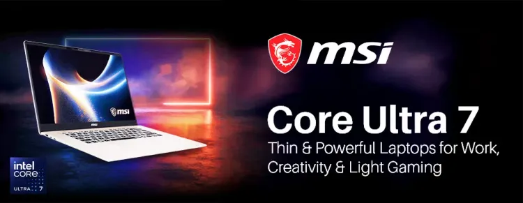 MSI Core Ultra 7 — high-performance thin & light laptop for creators and professionals