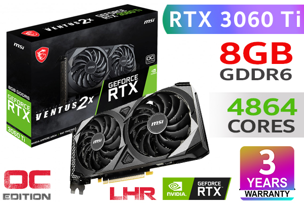 MSI GeForce RTX 3060 Ti VENTUS 2X 8GB OCV1 LHR GDDR6 Graphics Card / 4864  Cuda Cores / Boost: 1695 MHz / Dual Fan / Thermal Performance Turning / 3x  ...