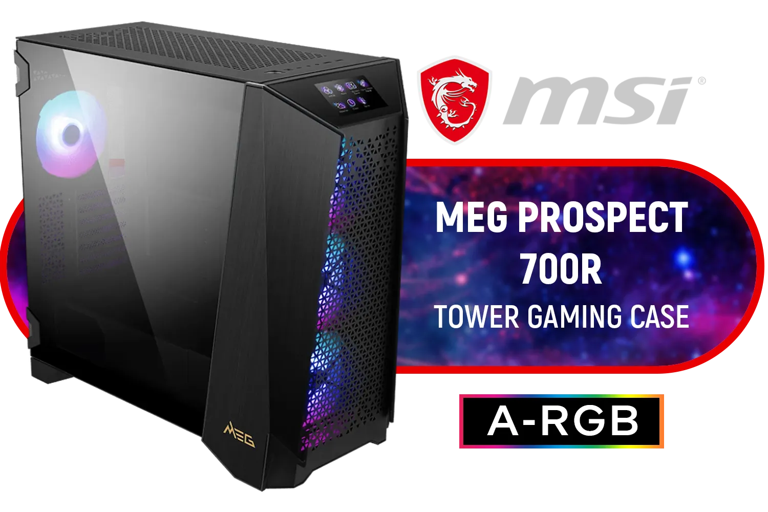 MSI MEG PROSPECT 700R Gaming Case / Mid-Tower Case Form Factor / EATX, ATX, M-ATX, ITX / Pre-installed 4x 140mm ARGB Fans / Tempered Glass / 306-7G15R21-W57