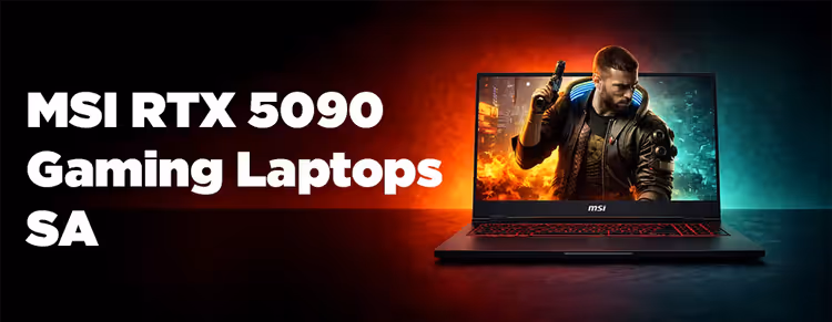 MSI RTX 5090 Gaming Laptops South Africa - High Performance GPUs 🎮⚡