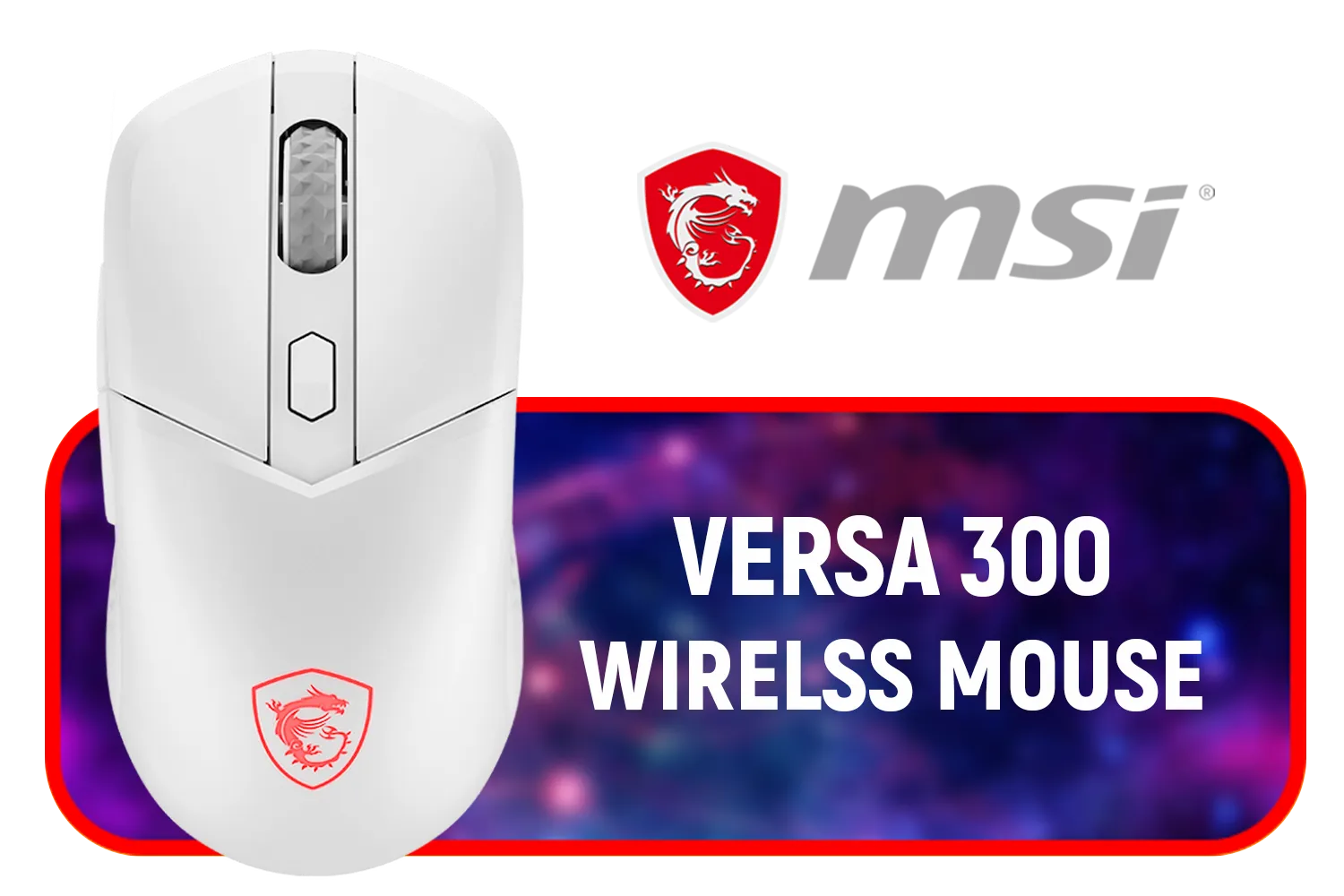 MSI VERSA 300 Gaming Wireless Mouse - White / 2.4 GHz Wireless, Bluetooth 5.3, USB 2.0 / Optical Sensor / Kailh Micro Switch / 8000 DPI / Up to 50 Hours Battery Life / S12-4301460-CLA