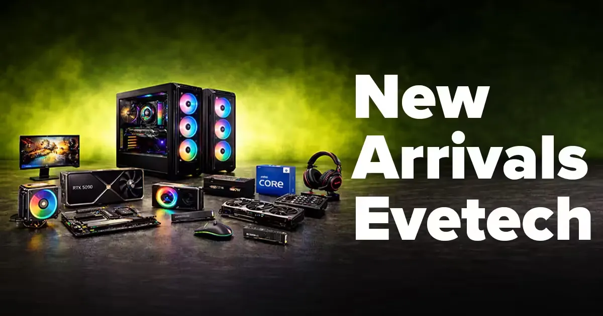 Evetech New Arrivals - Latest PC Gear | Evetech