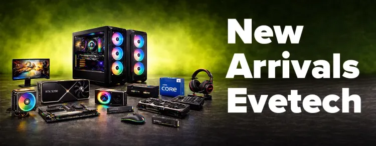 🆕 Evetech New Arrivals — Gaming PCs, Laptops, GPUs & Components | Latest Tech & Deals
