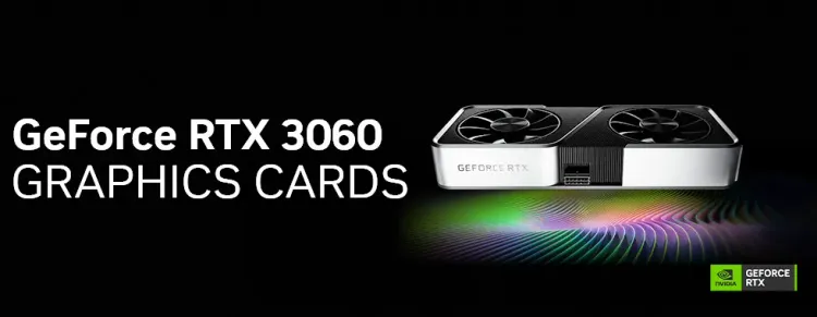 NVIDIA GeForce RTX 3060 Best Deals